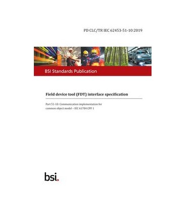 BS PD CLC/TR IEC 62453-51-10:2019
