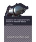 Guidebook for the Design of ASME Section VIII Pressure Vessels, Fourth Edition