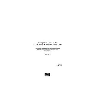 Companion Guide to the ASME Boiler &amp; Pressure Vessel Code, Third Edition-Volume 3
