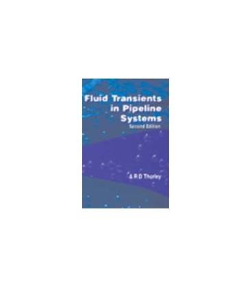 Fluid Transients in Pipeline Systems-2nd Edition