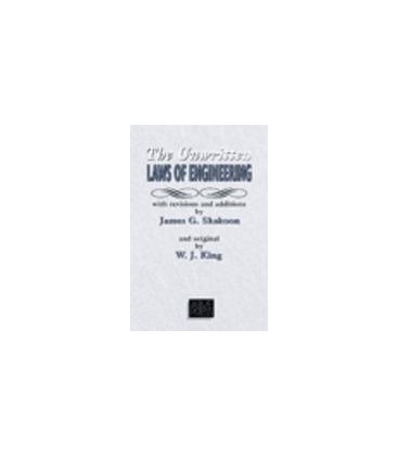 The Unwritten Laws of Engineering: Revised and Updated