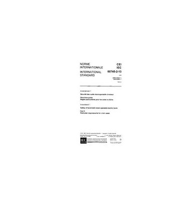 IEC 60745-2-13 Amd.1 Ed. 1.0 b:1992