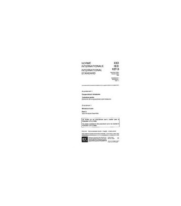 IEC 60127-3 Amd.1 Ed. 2.0 b:1991
