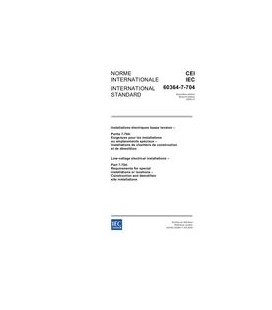 IEC 60364-7-704 Ed. 2.0 b:2005