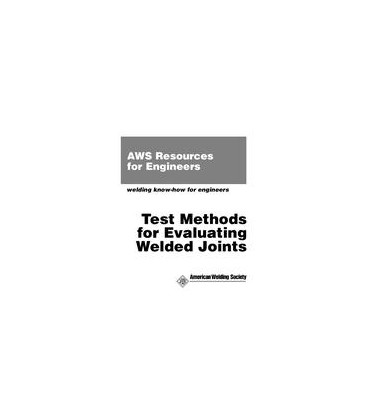 Test Methods for Evaluating Welded Joints