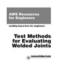 Test Methods for Evaluating Welded Joints