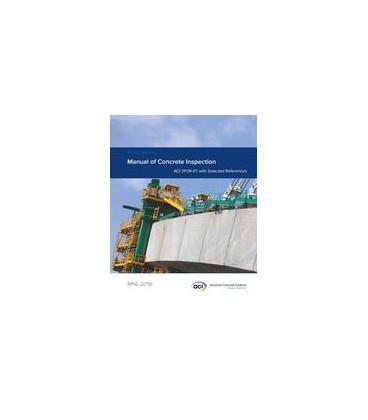 Manual of Concrete Inspection: ACI 311.1R-07 with Selected References (Eleventh Edition)