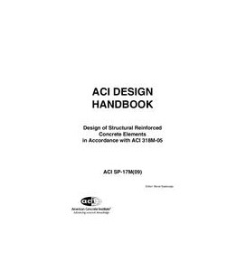 ACI Design Handbook: Design of Structural Reinforced Concrete Elements in Accordance with ACI 318M-05