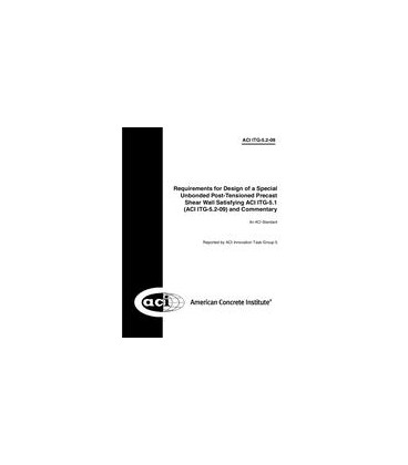 Requirements for Design of a Special Unbonded Post-Tensioned Precast Shear Wall Satisfying ACI ITG-5.1 (ACI ITG-5.2-09) and Comm