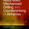 Automated/Mechanized Drilling and Countersinking of Airframes