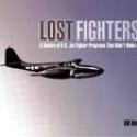 Lost Fighters: A History of U.S. Jet  Fighter Programs That Didn&x27;t Make It