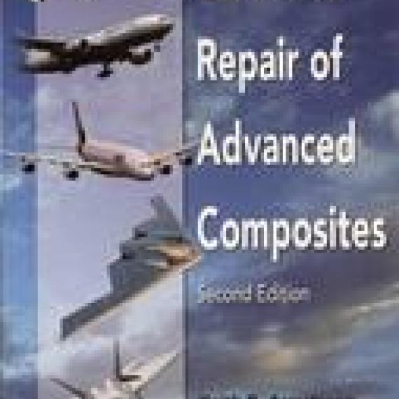 Care and Repair of Advanced Composites, Second Edition