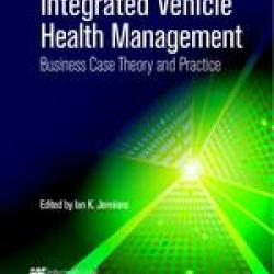 Integrated Vehicle Health Management: Business Case Theory and Practice