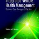 Integrated Vehicle Health Management: Business Case Theory and Practice