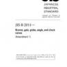 JIS B 2011:2010/AMENDMENT 1:2011